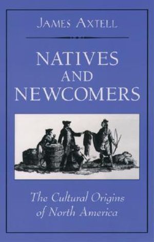 Natives and Newcomers: The Cultural Origins of North America image number 0