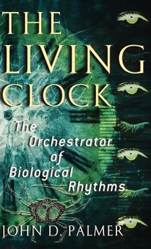 The Living Clock: The Orchestrator of Biological Rhythms image number 0