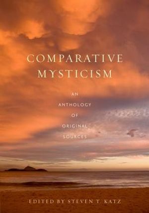 Comparative Mysticism: An Anthology of Original Sources image number 0