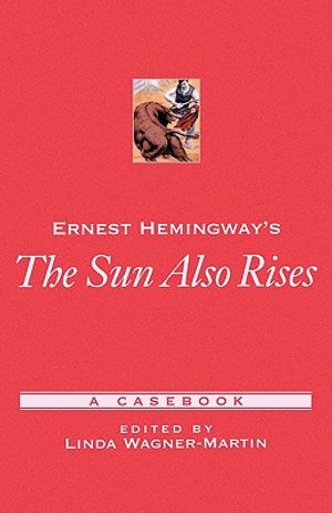 Ernest Hemingway's the Sun Also Rises: A Casebook image number 0