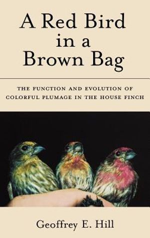 A Red Bird in a Brown Bag: The Function and Evolution of Colorful Plumage in the House Finch image number 0
