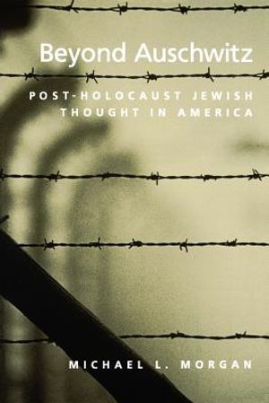 Beyond Auschwitz: Post-Holocaust Jewish Thought in America image number 0