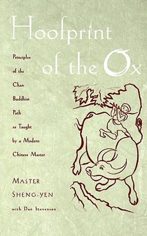 Hoofprint of the Ox: Principles of the Chan Buddhist Path as Taught by a Modern Chinese Master image number 0