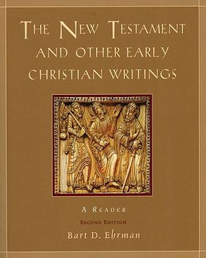 The New Testament and Other Early Christian Writings: A Reader image number 0
