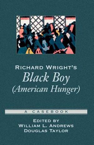 Richard Wright's Black Boy (American Hunger): A Casebook image number 0