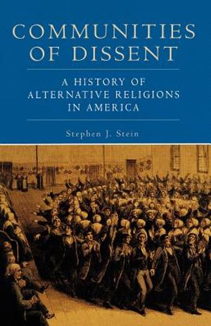 Communities of Dissent: A History of Alternative Religions in America image number 0