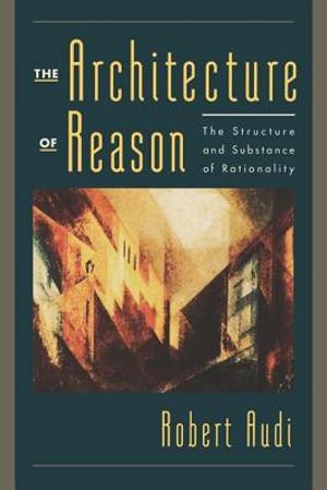 The Architecture of Reason: The Structure and Substance of Rationality image number 0