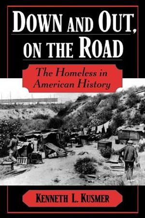 Down & Out, on the Road: The Homeless in American History image number 0