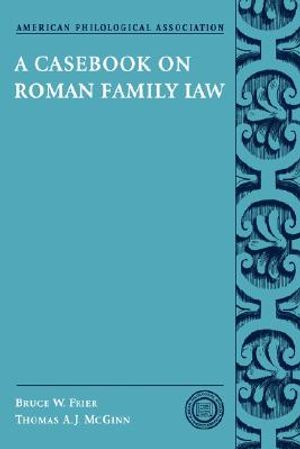 A Casebook on Roman Family Law image number 0