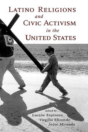Latino Religions and Civic Activism in the United States image number 0