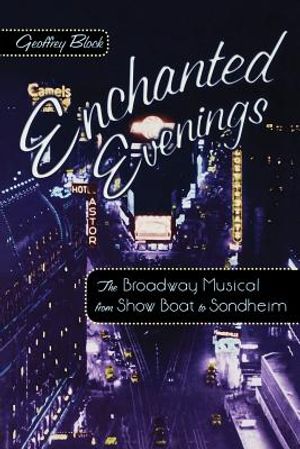 Enchanted Evenings: The Broadway Musical from Show Boat to Sondheim image number 0