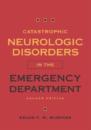 Catastrophic Neurologic Disorders in the Emergency Department image number 0