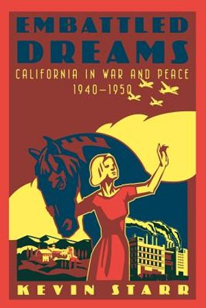 Embattled Dreams: California in War and Peace, 1940-1950 image number 0