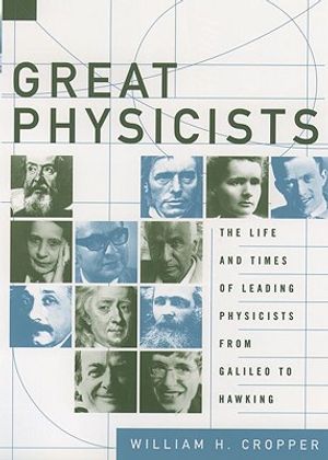 Great Physicists: The Life and Times of Leading Physicists from Galileo to Hawking image number 0