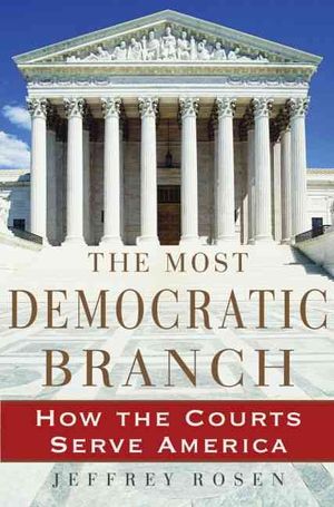 The Most Democratic Branch: How the Courts Serve America image number 0