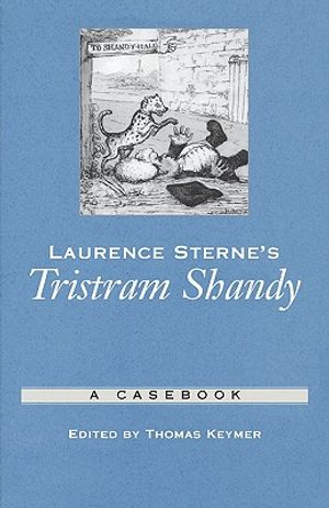 Laurence Sterne's Tristram Shandy: A Casebook image number 0