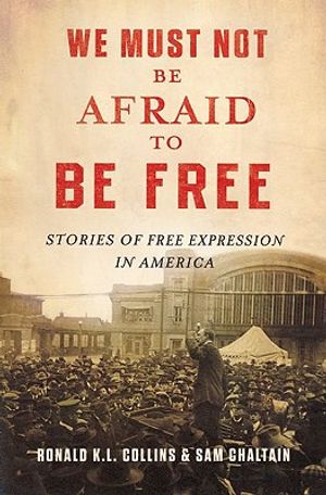 We Must Not Be Afraid to Be Free: Stories of Free Expression in America image number 0