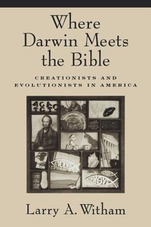 Where Darwin Meets the Bible: Creationists and Evolutionists in America image number 0