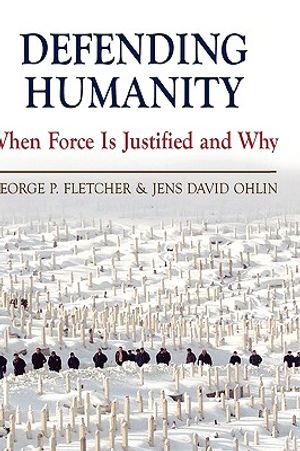 Defending Humanity: When Force Is Justified and Why image number 0