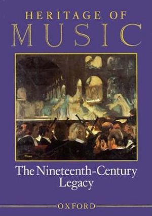 Heritage of Music: Volume I: Classical Music and Its Origins Volume II: The Romantic Era Volume III: The Nineteenth-Century Legacy Volume image number 0