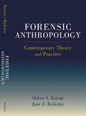 Forensic Anthropology: Contemporary Theory and Practice image number 0