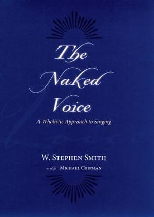 The Naked Voice: A Wholistic Approach to Singing [With CD] image number 0
