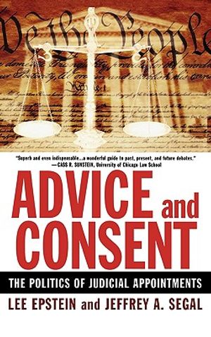 Advice and Consent: The Politics of Judicial Appointments image number 0