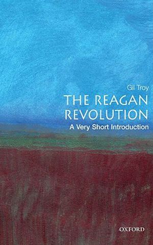 The Reagan Revolution: A Very Short Introduction image number 0