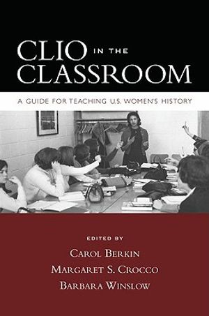 Clio in the Classroom: A Guide for Teaching U.S. Women's History image number 0