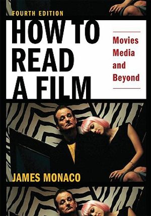 How to Read a Film: Movies, Media, and Beyond: Art, Technology, Language, History, Theory image number 0