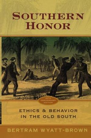 Southern Honor: Ethics and Behavior in the Old South image number 0