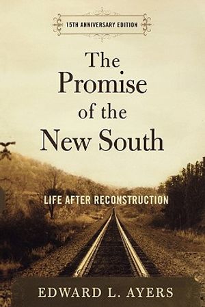 The Promise of the New South: Life After Reconstruction - 15th Anniversary Edition image number 0