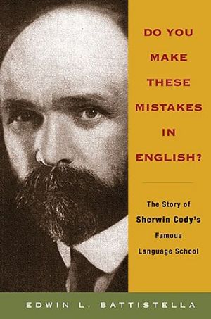 Do You Make These Mistakes in English?: The Story of Sherwin Cody's Famous Language School image number 0