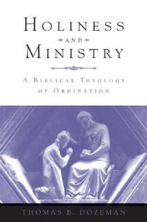 Holiness and Ministry: A Biblical Theology of Ordination image number 0