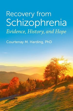 Recovery from Schizophrenia: Evidence, History, and Hope image number 0