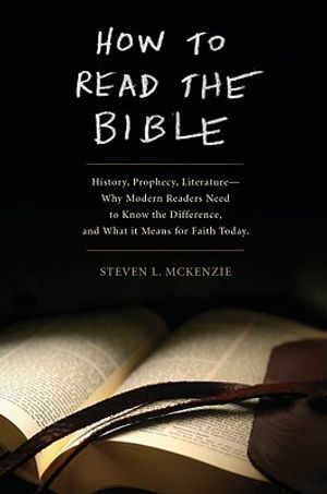 How to Read the Bible: History, Prophecy, Literature--Why Modern Readers Need to Know the Difference and What It Means for Faith Today image number 0