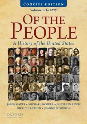 Of the People: A Concise History of the United States, Volume I: To 1877 image number 0