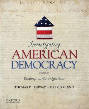 Investigating American Democracy: Readings on Core Questions image number 0