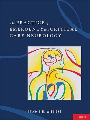 The Practice of Emergency and Critical Care Neurology [With Selected Tables and Figures from the Practice of] image number 0