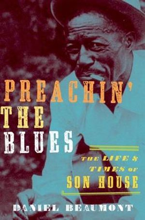 Preachin' the Blues: The Life and Times of Son House image number 0