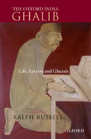 The Oxford India Ghalib: Life, Letters and Ghazals image number 0