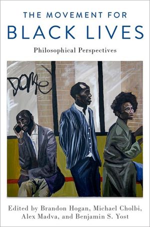 The Movement for Black Lives: Philosophical Perspectives image number 0