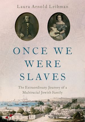 Once We Were Slaves: The Extraordinary Journey of a Multi-Racial Jewish Family image number 0