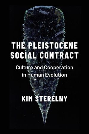 The Pleistocene Social Contract: Culture and Cooperation in Human Evolution image number 0