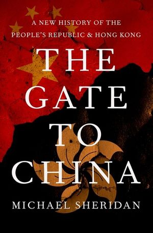 The Gate to China: A New History of the People's Republic and Hong Kong image number 0