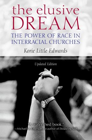 The Elusive Dream: The Power of Race in Interracial Churches image number 0