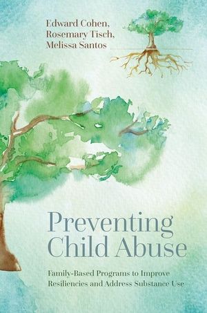 Preventing Child Abuse: Family-Based Programs to Improve Resiliencies and Address Substance Use image number 0