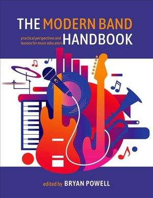 The Modern Band Handbook: Practical Perspectives and Lessons for Music Educators image number 0