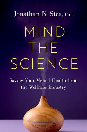 Mind the Science: Saving Your Mental Health from the Wellness Industry image number 0