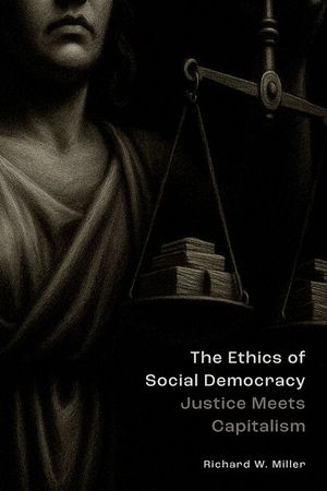 The Ethics of Social Democracy: Justice Meets Capitalism image number 0